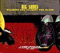 Big Shoes: Walking and Talking the Blues