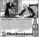 James Madison Budweiser Ad 4 16 1915